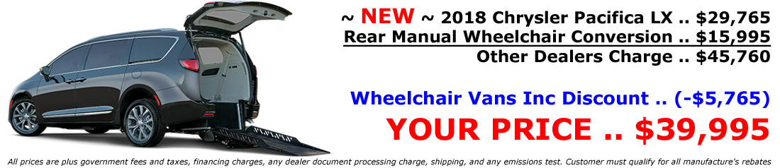 For sale New and Used 2018 Chrysler Pacifica LX Rear Manual Wheelchair Van 39995 For sale New and Used 2018 Chrysler Pacifica LX Rear Manual Wheelchair Van 39995