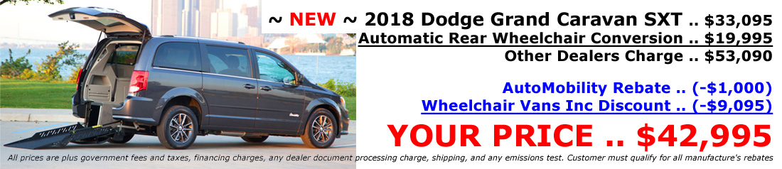 For Sale New and Used 2018 Dodge Grand Caravan SXT Rear Power Wheelchair Van 46995 For Sale New and Used 2018 Dodge Grand Caravan SXT Rear Power Wheelchair Van 46995